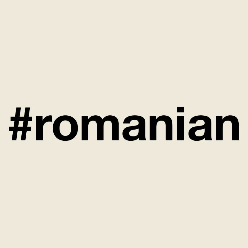 ROMANIAN Hashtag Rumänien Romania Rumänisch