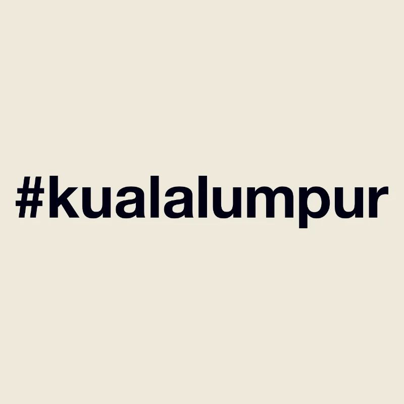 KUALA LUMPUR Hashtag Malaysia