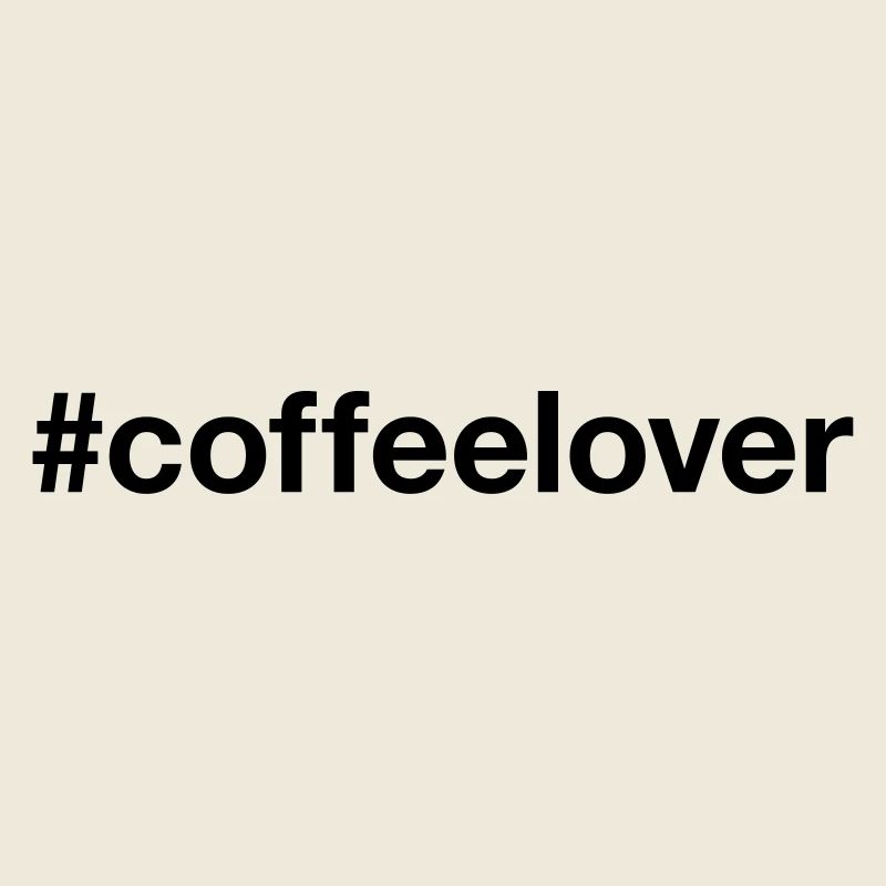 COFFEE LOVER Hashtag Kaffeeliebhaber