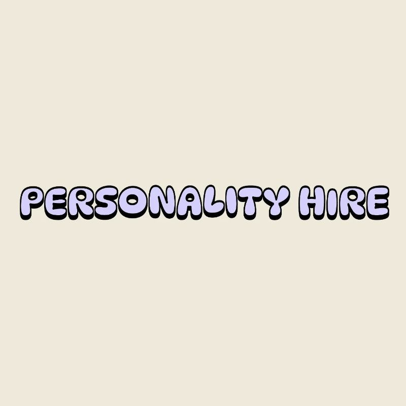 Personality Hire