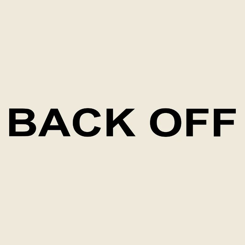 Back Off Funny Saying