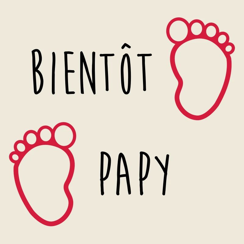 Bientôt Papy / Grand Pere / Naissance / Bébé