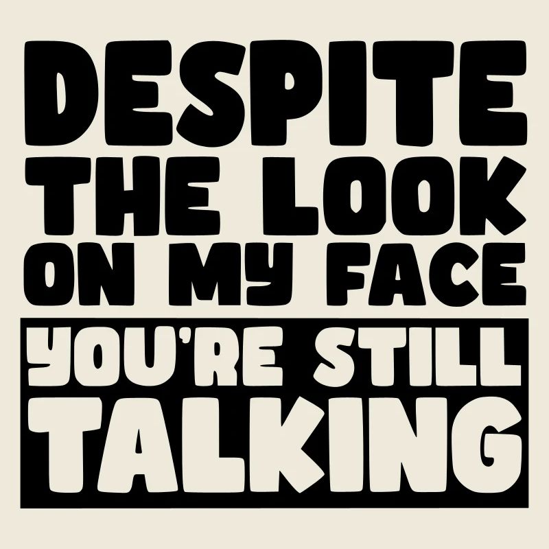Malgré mon expression, vous parlez toujours #