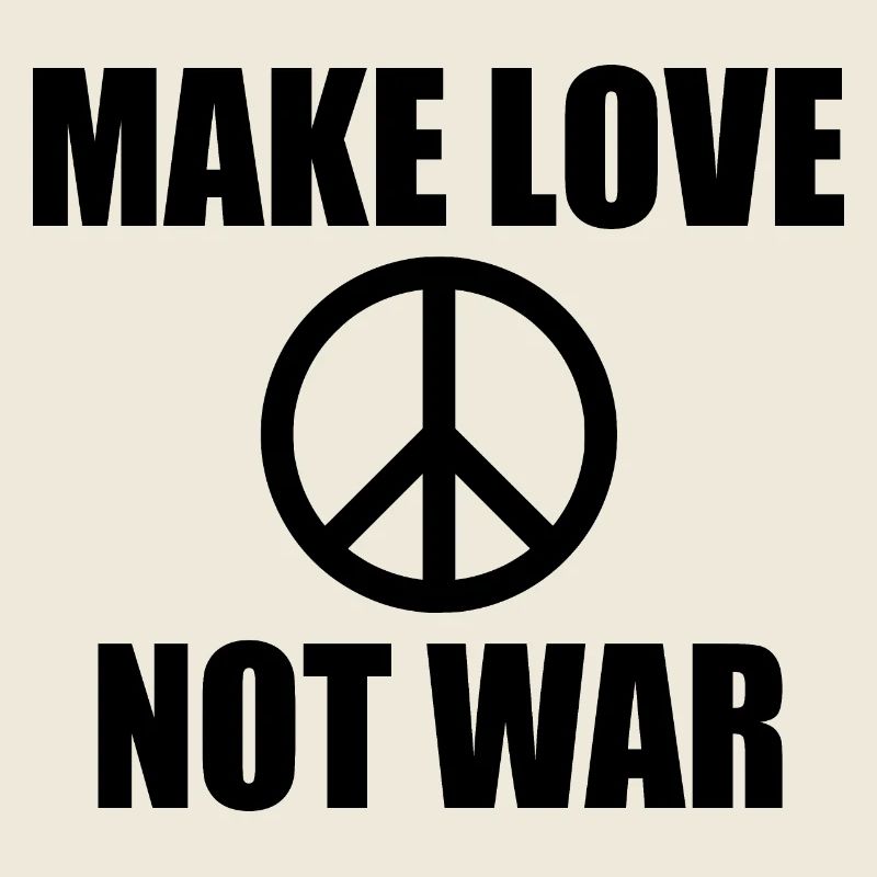Make love not war