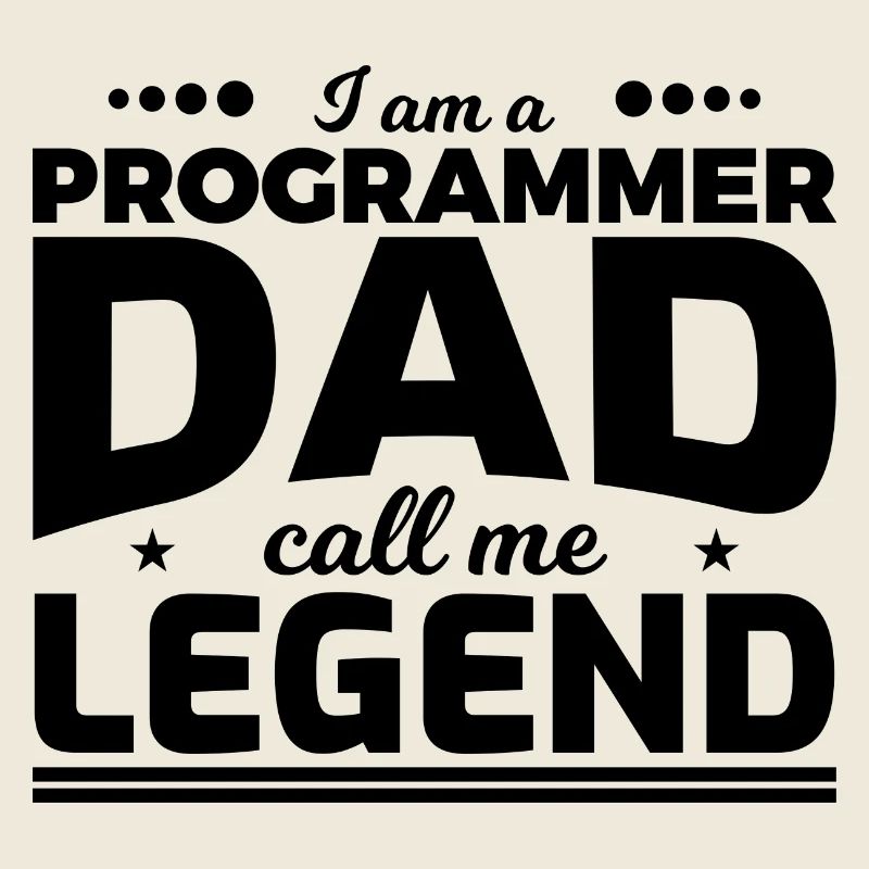 Programmierer Vater nenn mich Legende