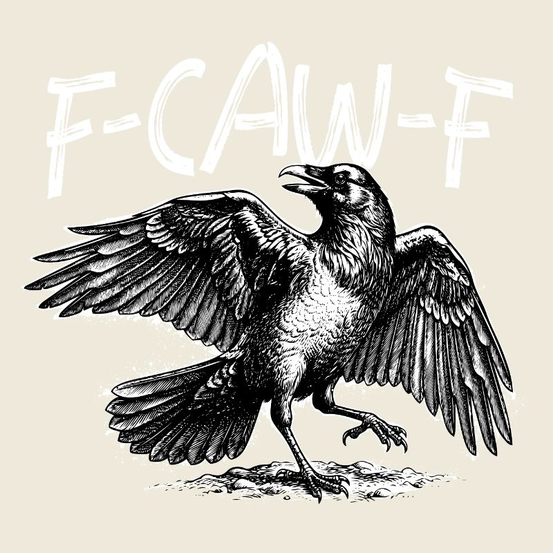 FCawF Crow Bird Pun Sarcasm Dark Humor