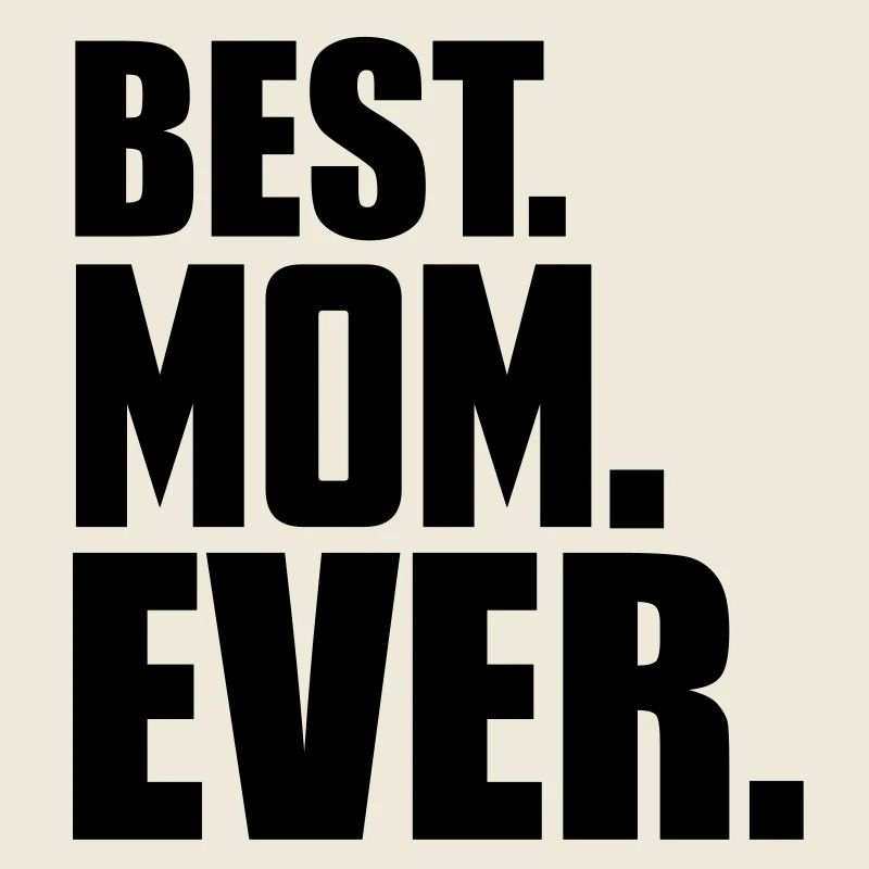 best mom ever