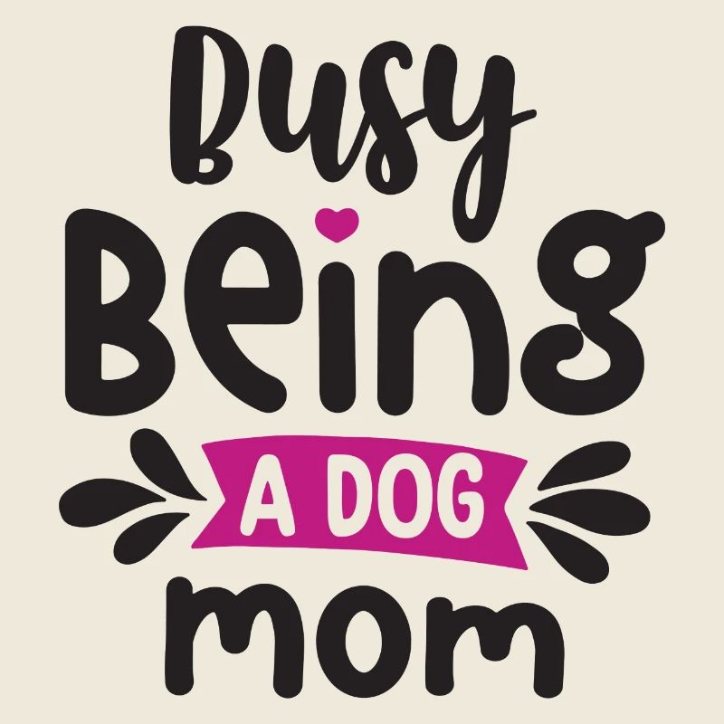Occupée à être une maman de chien