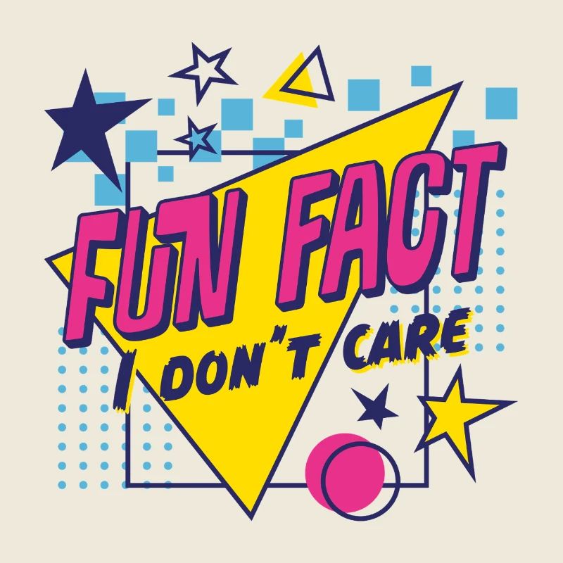 Fun Fact I Don't Care 80er Retro Ironisch