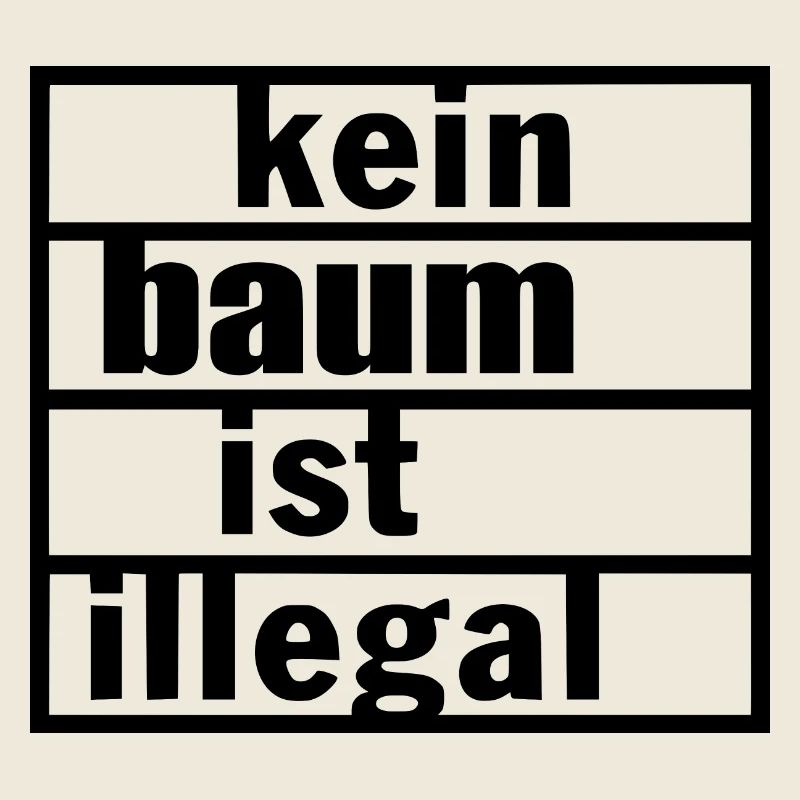 Kein baum ist illegal