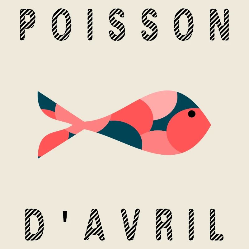 POISSON D'AVRIL. POISSON. SARDINE. ANNIVERSAIRE