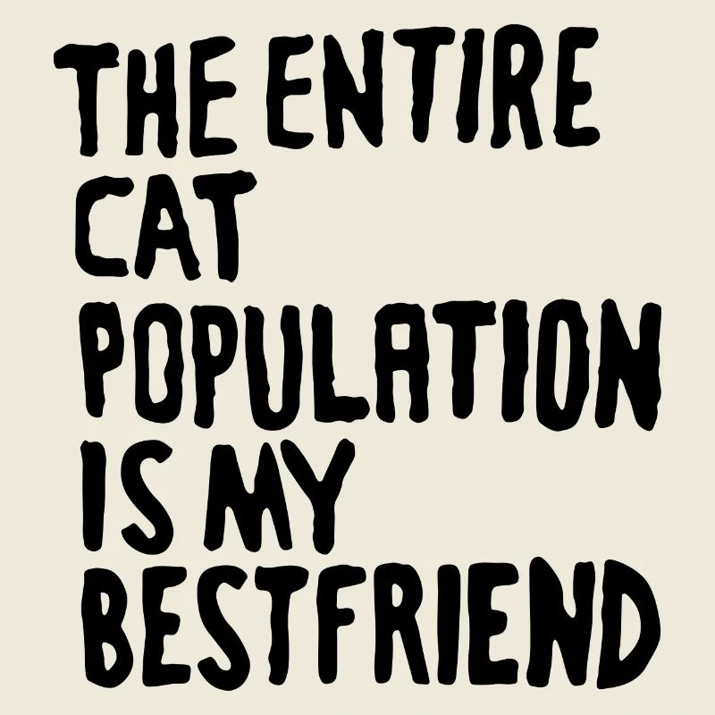 la population entière de chat est ma citation bestfriend