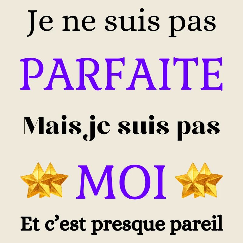 Pas parfaite mais moi