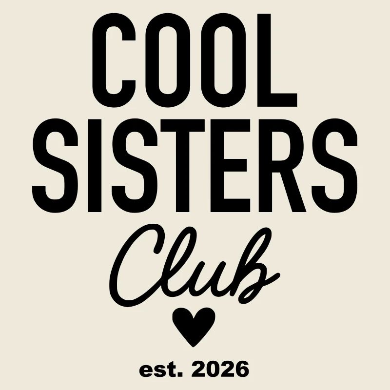 Cool Sisters Club est. 2026