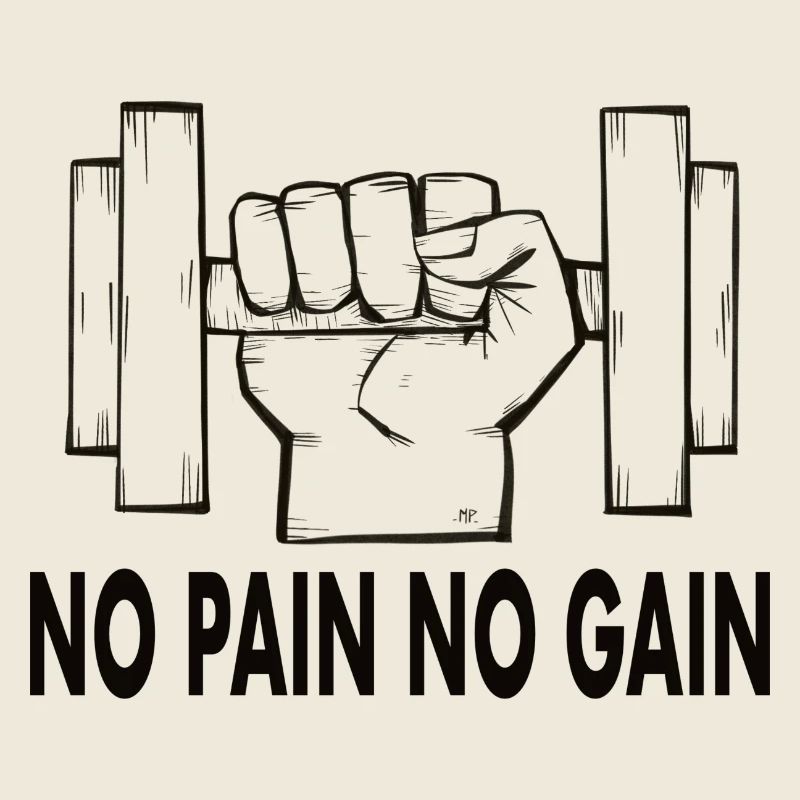 No Pain No Gain