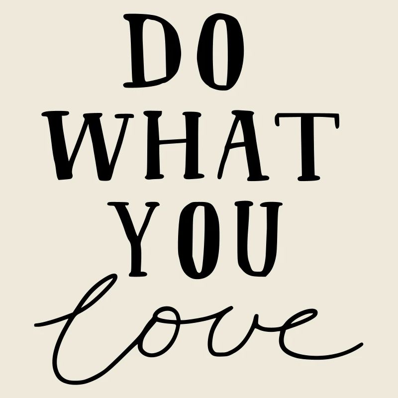 do what you love