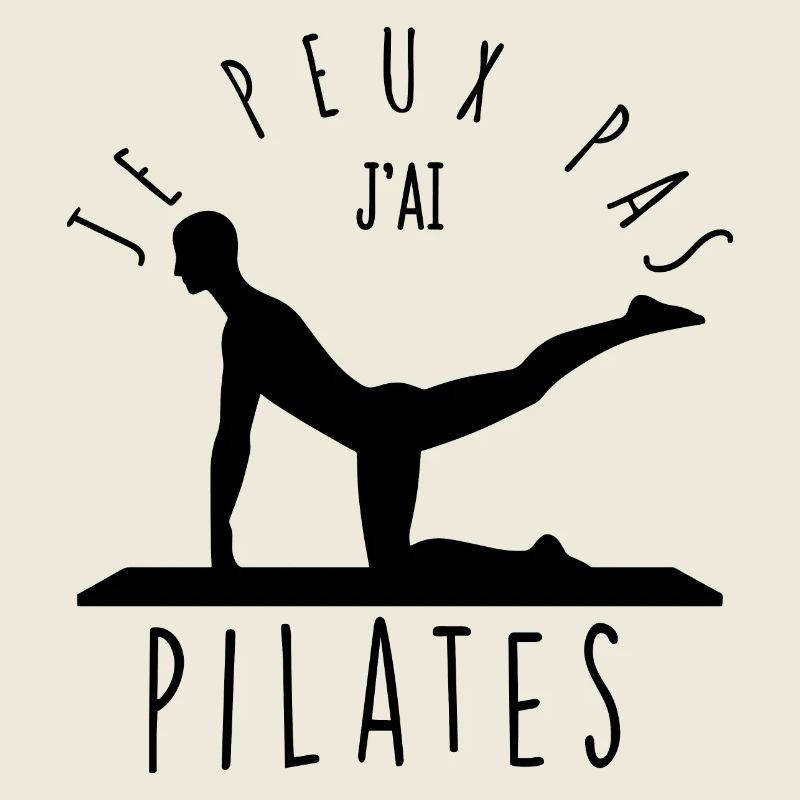 Je peux pas, j'ai pilates.