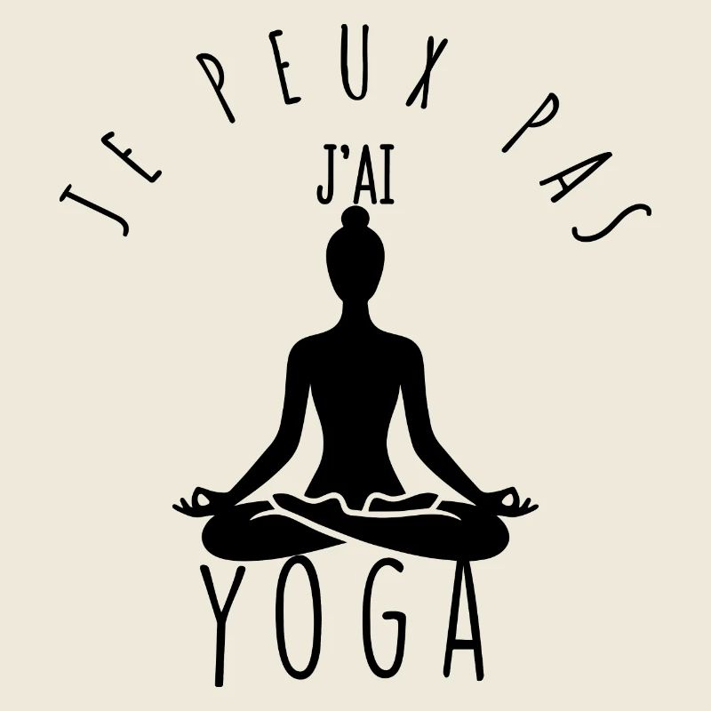 Je peux pas, j'ai yoga.