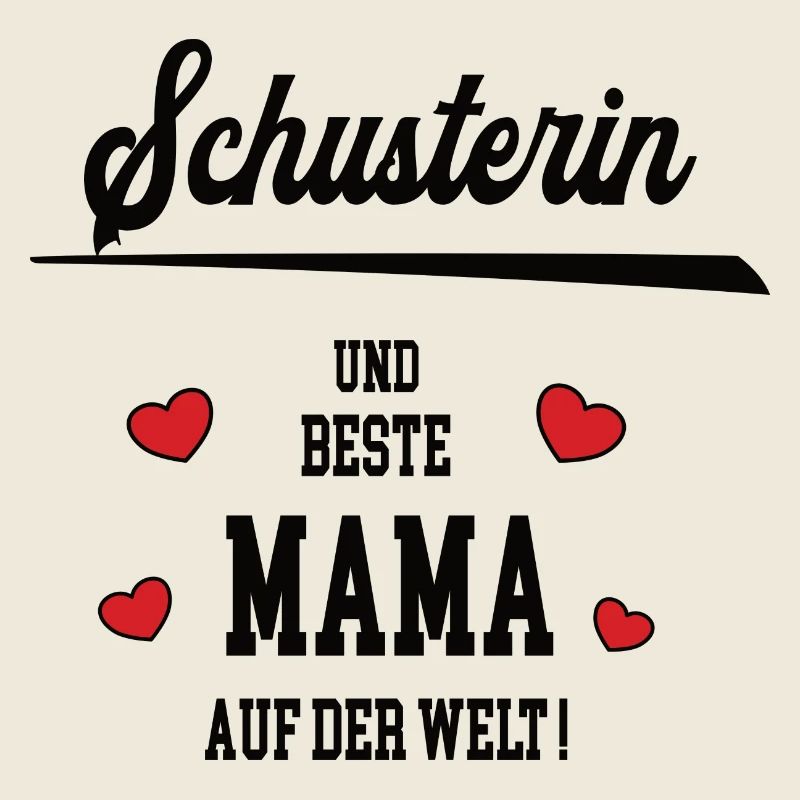 Beste Mama Schusterin Muttertag Geburtstag Mutter