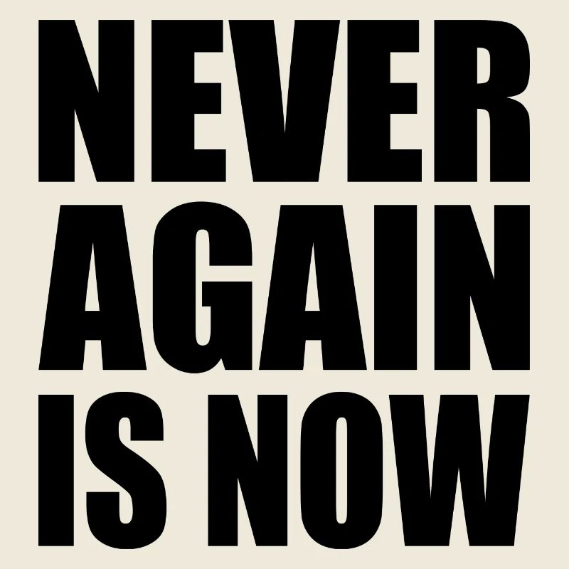 Never again is now