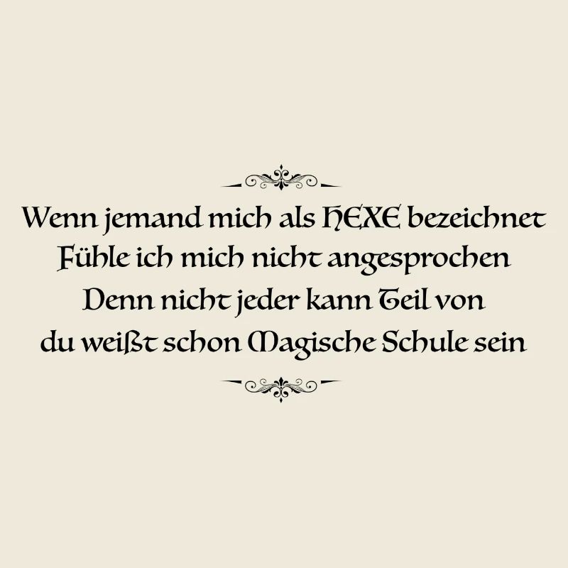 Spruch-wenn jemand mich als hexe bezeichnet