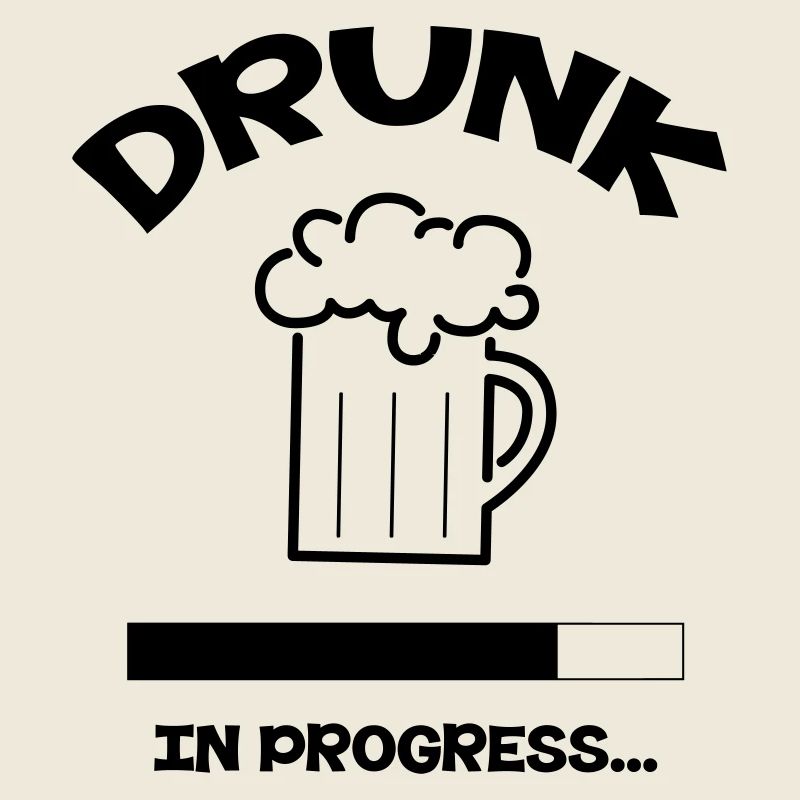 Drunk in progress...