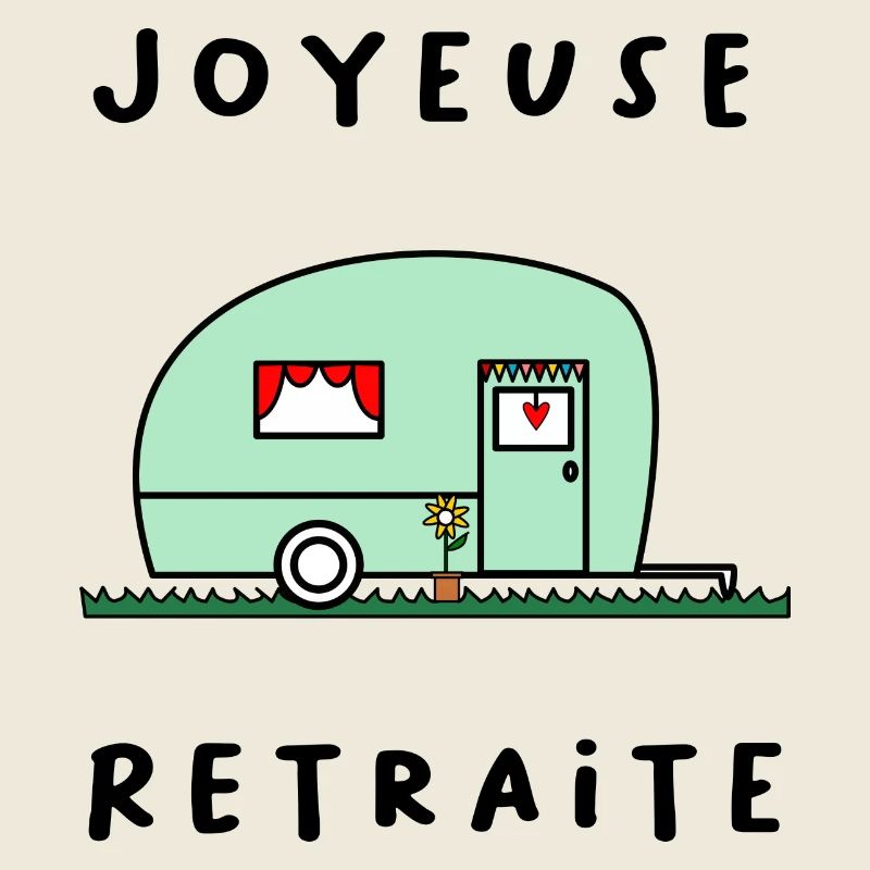 RETRAITE. BONNE RETRAITE. JOYEUSE RETRAITE.