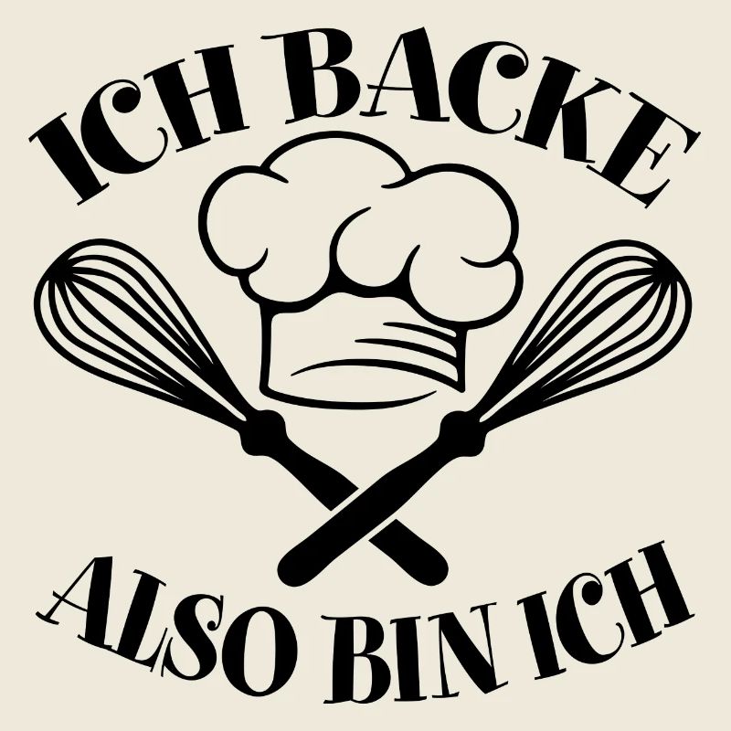 Ich backe also bin ich - lustiger Bäckerspruch