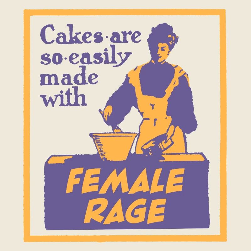 Cakes Made with Female Rage