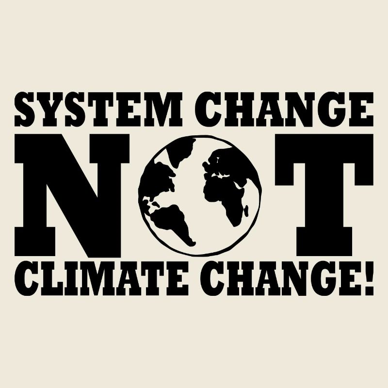 system change not climate change