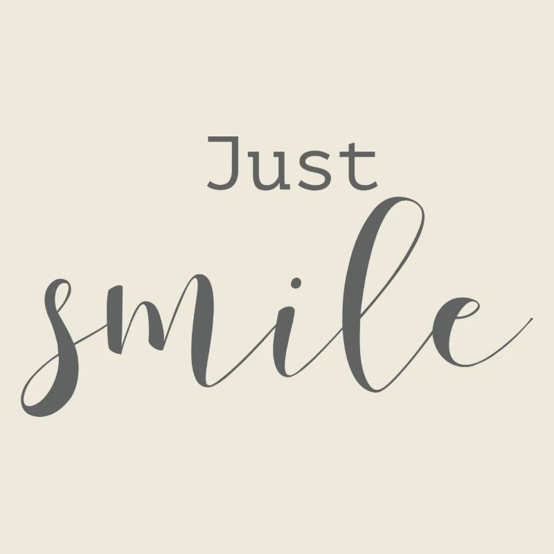 Schöne Sprüche Positiv Just smile