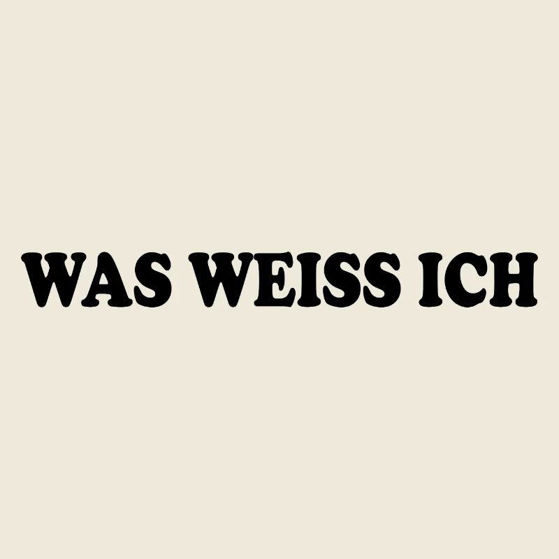 Was weiss ich
