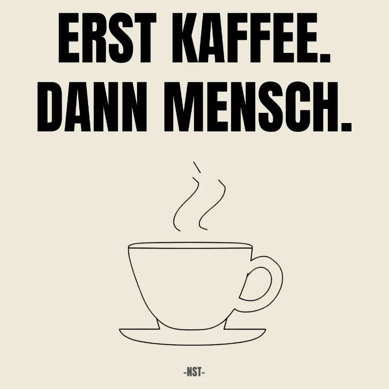 First coffee. Then man.