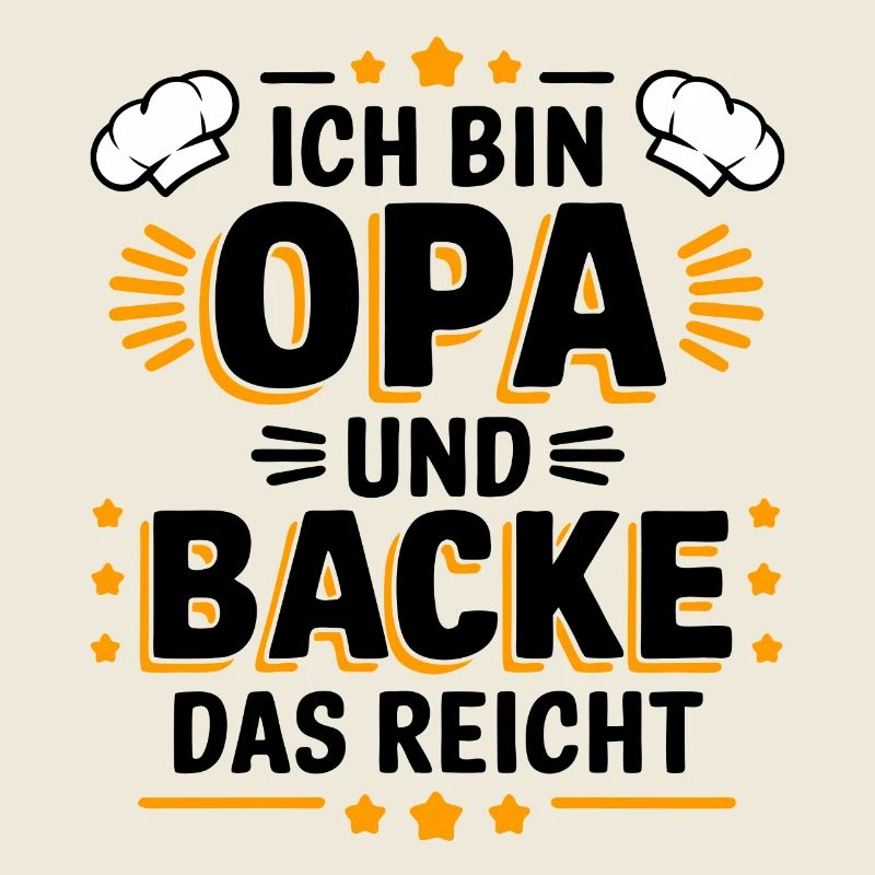 Ich bin Opa und backe lustiger Opa Bäcker Spruch.