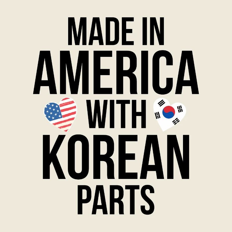 HERGESTELLT IN AMERIKA MIT KOREANISCHEN TEILEN
