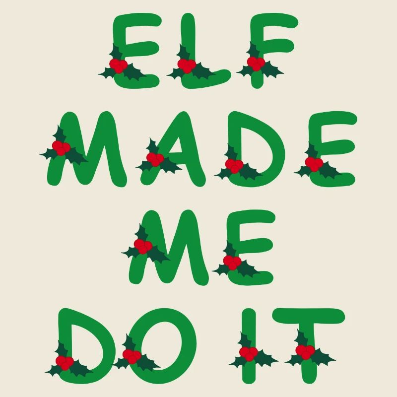 Elf made me do it