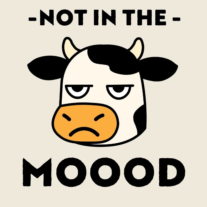 Not in the Mooood – Grumpy Cow with a Pun
