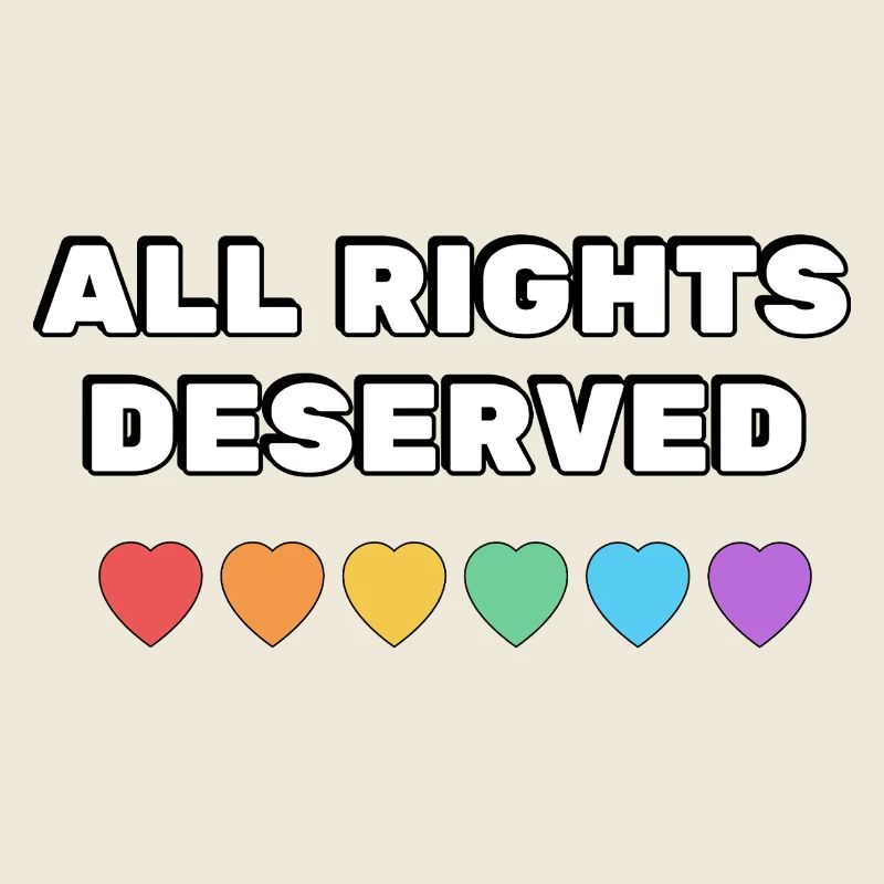 ALL RIGHTS DESERVED Rainbow Hearts