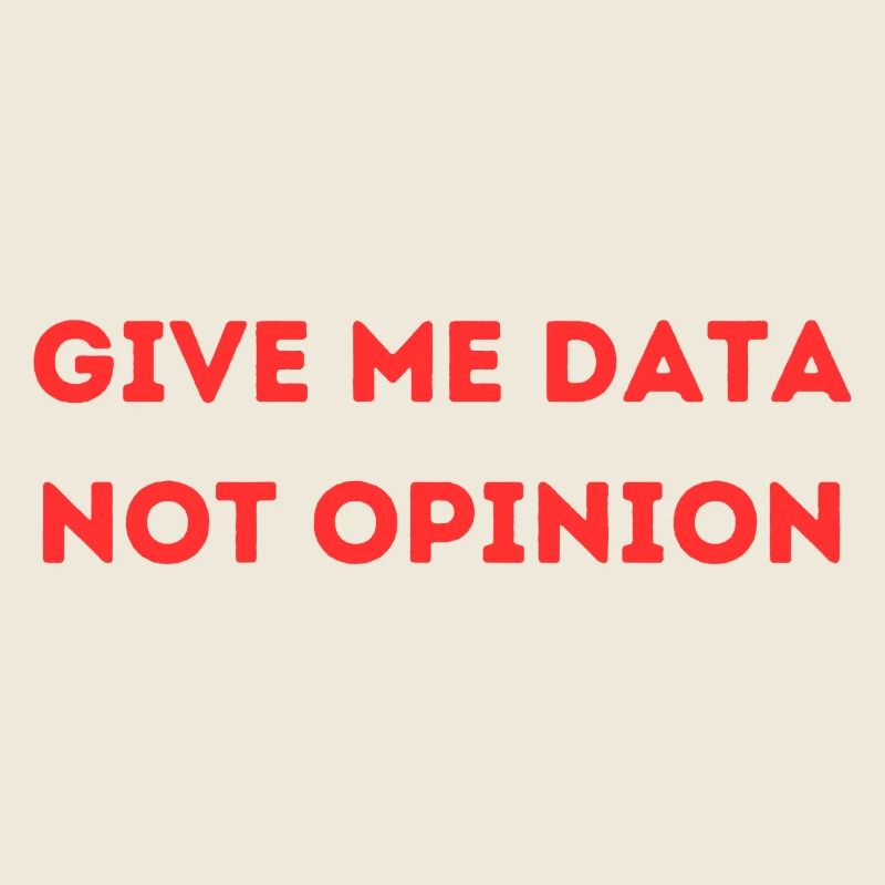 Donnez-moi des données, pas une opinion – Chemise Nerd Data Science