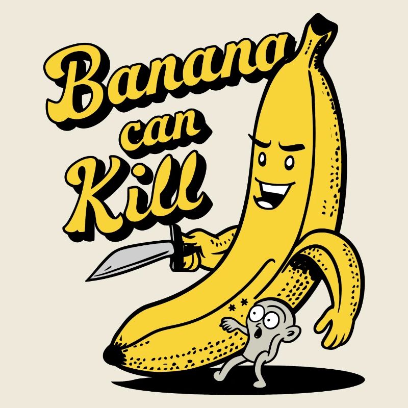 Banana can kill
