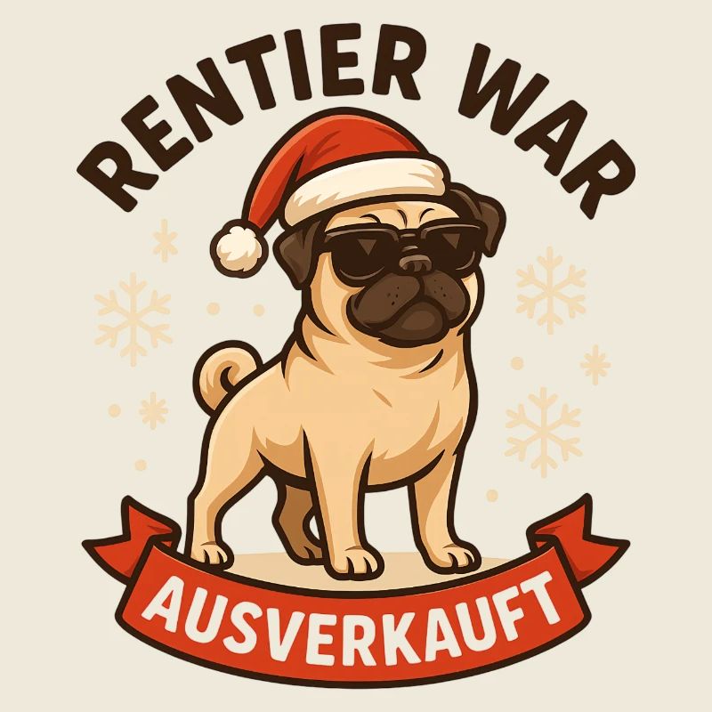 Rentier war Ausverkauft Mops Pug