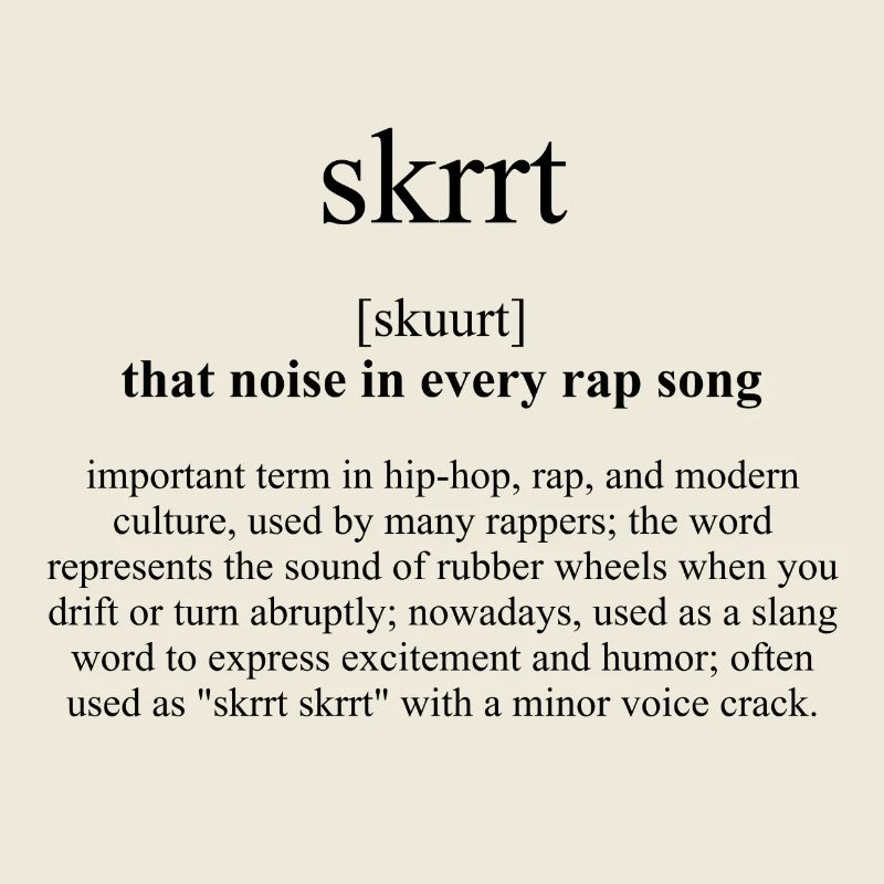 Skrrt (ce bruit dans chaque chanson de rap) Définition