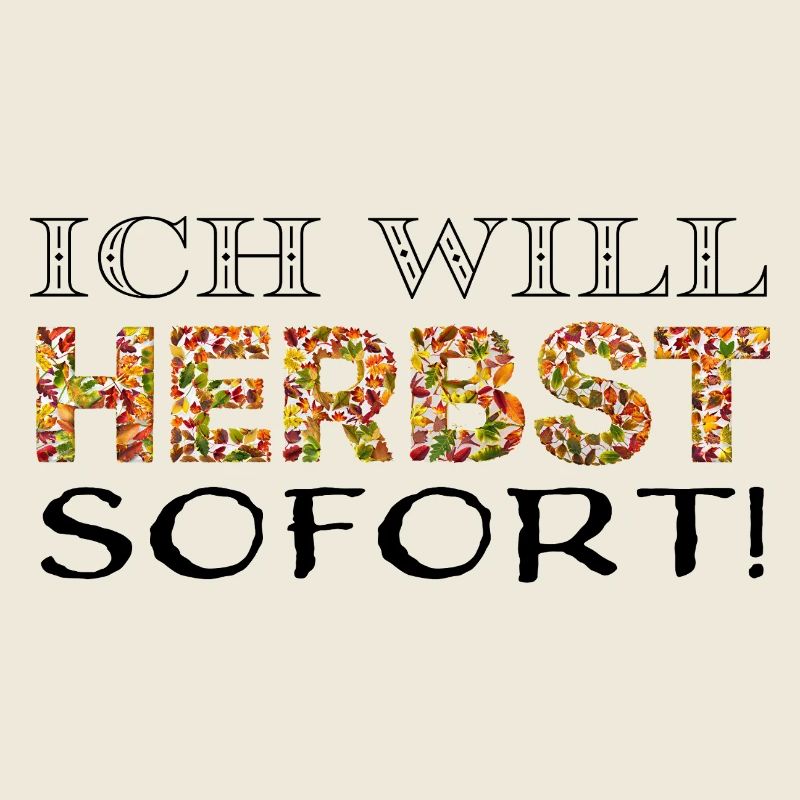 Ich will Herbst. Sofort!