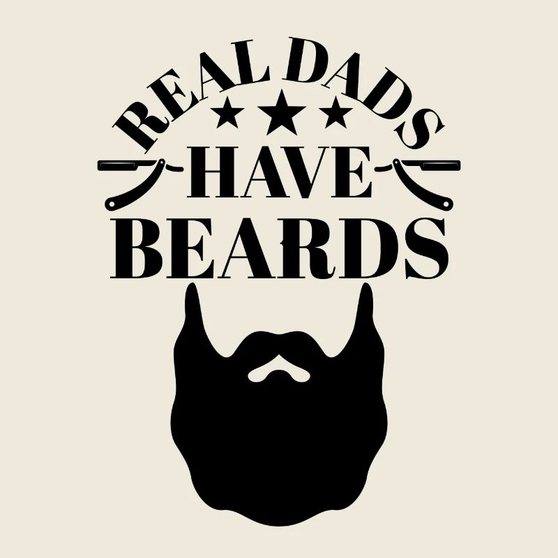 Real Dads have Beards