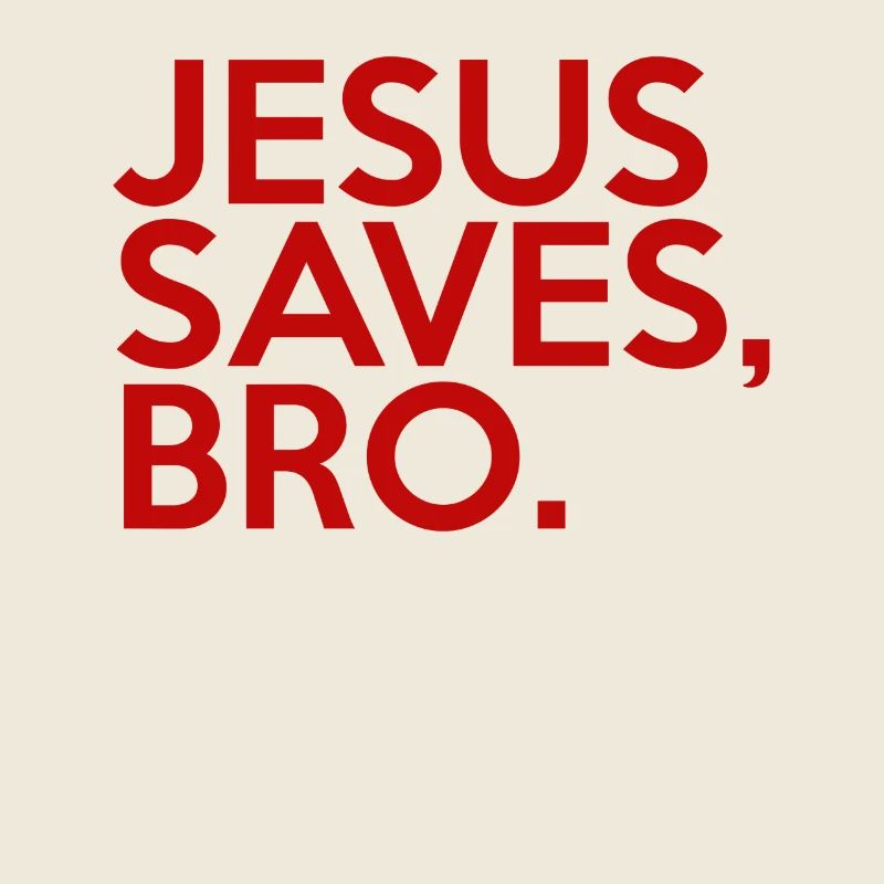 Jesus Saves Bro