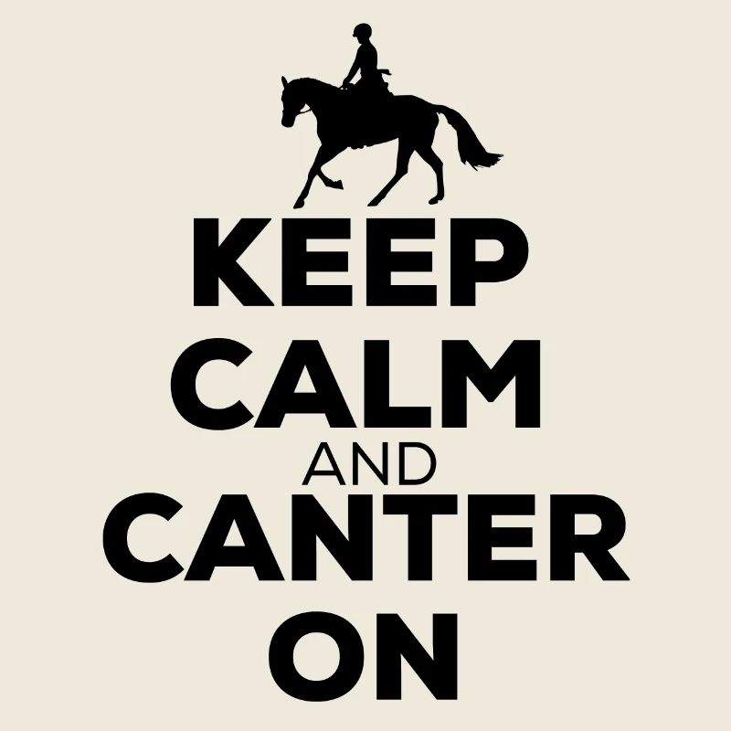 Keep Calm And Canter On - Horses Riding Gift