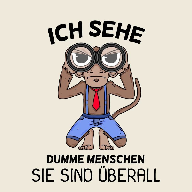 Ich sehe dumme Menschen Spruch lustig Affe