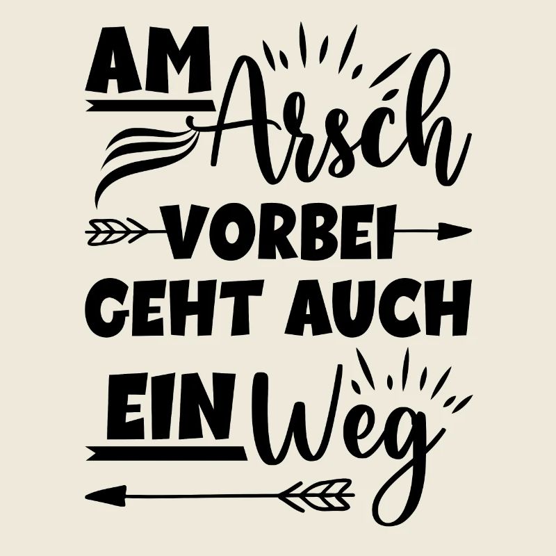 Am Arsch vorbei geht auch ein Weg