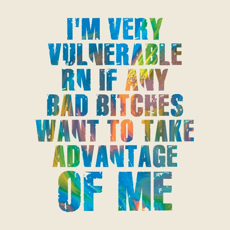 I'm Very Vulnerable RN