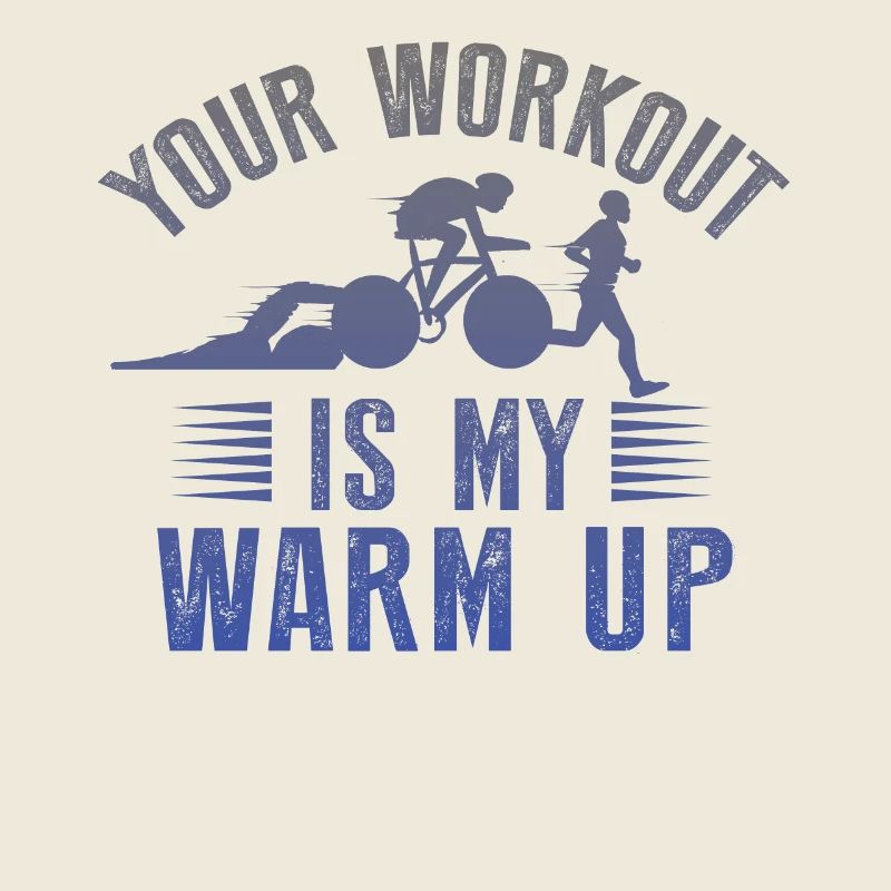 Dein Training Ist Mein Warmup Triathlon